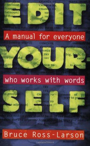 Edit Yourself: A Manual for Everyone Who Words with Words: A Manual for Everyone Who Works with Words