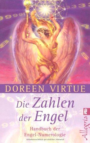 Die Zahlen der Engel: Handbuch der Engel-Numerologie