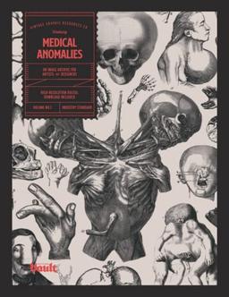 Medical Anomalies: An Image Archive for Artists and Designers