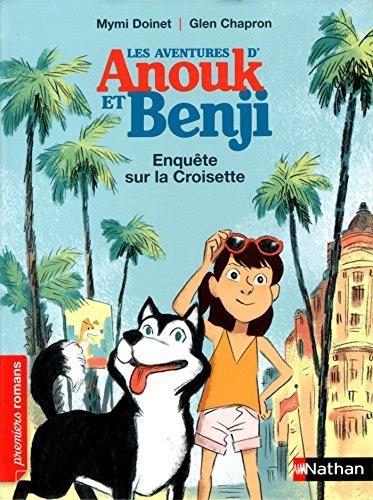 Les aventures d'Anouk et Benji. Enquête sur la Croisette