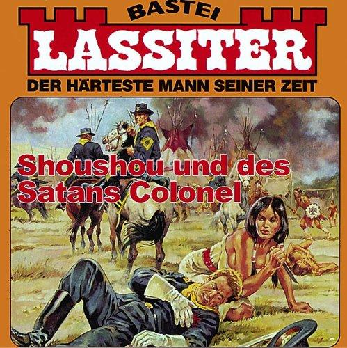 Lassiter, Shoushou und des Satans Colonel. CD. . Der härteste Mann seiner Zeit. Gelesen von Frank Zander