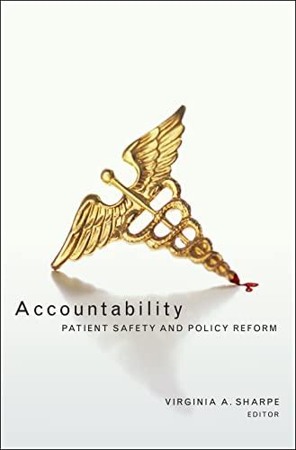 Accountability: Patient Safety and Policy Reform (Hastings Center Studies in Ethics)