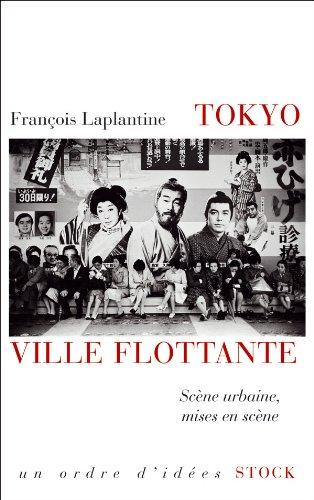 Tokyo, ville flottante : scène urbaine, mises en scène