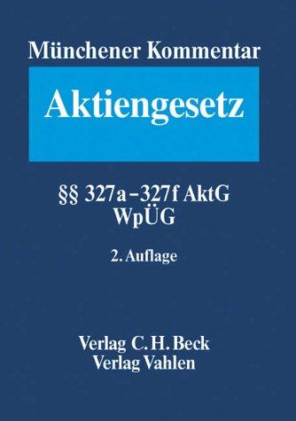 Münchener Kommentar zum Aktiengesetz  Bd. 9/1: §§ 327a -327f AktG, WpÜG, SpruchG