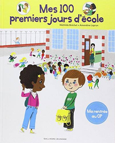 Mes 100 premiers jours d'école. Ma rentrée au CP