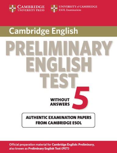 Cambridge Preliminary English Test 5: Without Answers: Paper 5 (Cambridge Books for Cambridge Exams)