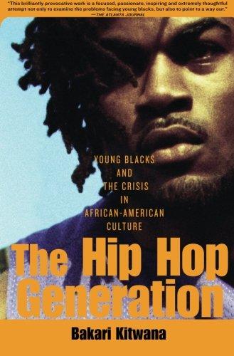 The Hip-Hop Generation: Young Blacks and the Crisis in African-American Culture