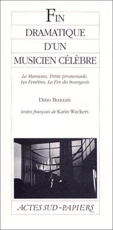 Fin dramatique d'un musicien célèbre : le Manteau, Petite promenade, les Fenêtres, la Fin du bourgeois