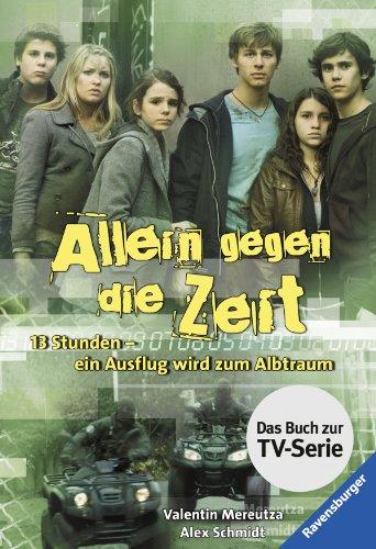 Allein gegen die Zeit. 13 Stunden - ein Ausflug wird zum Albtraum