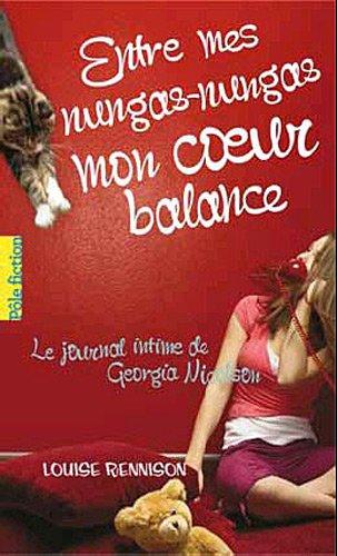 Le journal intime de Georgia Nicolson. Vol. 3. Entre mes nunga-nungas, mon coeur balance