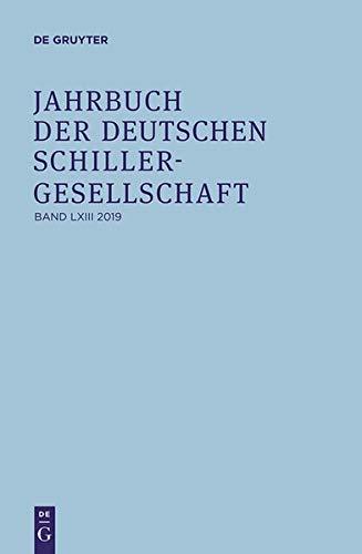 Jahrbuch der Deutschen Schillergesellschaft: Band 63