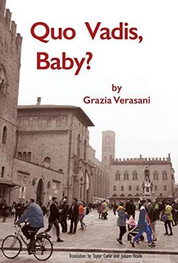 Quo Vadis, Baby? (Italica Press Modern Italian Fiction)