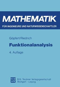 Funktionalanalysis (Mathematik für Ingenieure und Naturwissenschaftler, Ökonomen und Landwirte) (German Edition)