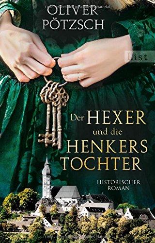 Der Hexer und die Henkerstochter: Historischer Roman (Die Henkerstochter-Saga, Band 4)