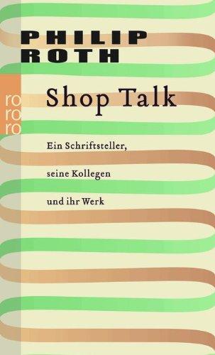 Shop Talk: Ein Schriftsteller, seine Kollegen und ihr Werk