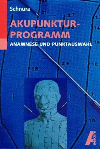 Akupunkturprogramm: Anamnese und Punktauswahl