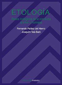 Etología : bases biológicas de la conducta animal y humana (Psicología)