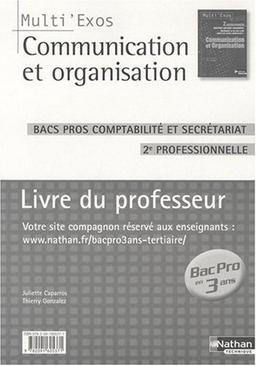 Communication et organisation 2e Bac Pro comptabilité et secrétariat : Livre du professeur