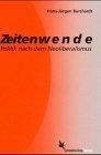 Zeitenwende: Politik nach dem Neoliberalismus