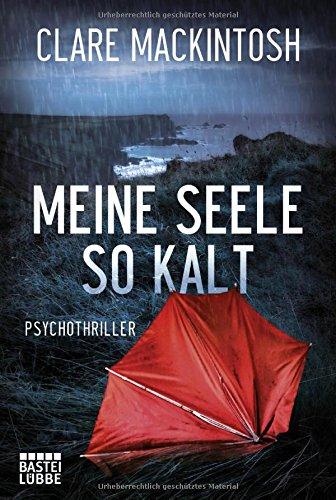 Meine Seele so kalt: Psychothriller (Allgemeine Reihe. Bastei Lübbe Taschenbücher)