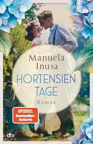 Hortensientage: Roman | Der bisher persönlichste Roman der SPIEGEL-Bestsellerautorin