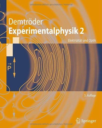 Experimentalphysik 2: Elektrizität und Optik (Springer-Lehrbuch)