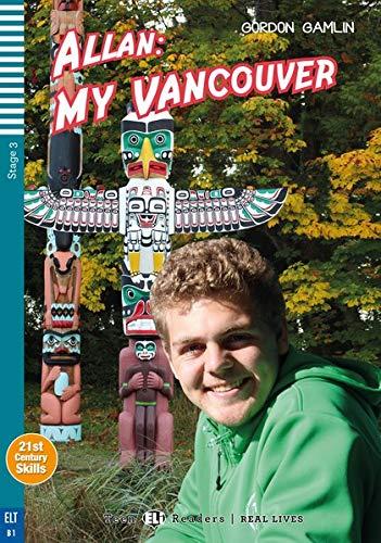 Allan: My Vancouver: Lektüre + Online (Teen ELI Readers)