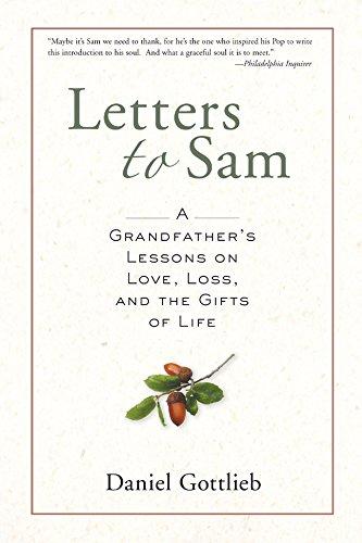 Letters to Sam: A Grandfather's Lessons on Love, Loss, and the Gifts of Life