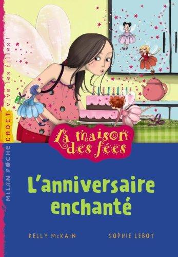 La maison des fées. L'anniversaire enchanté