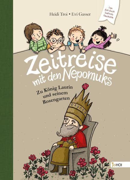 Zeitreise mit den Nepomuks. Zu König Laurin und seinem Rosengarten