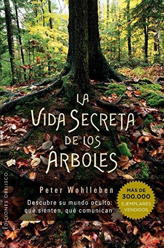 Vida Secreta de Los Arboles (ESPIRITUALIDAD Y VIDA INTERIOR)