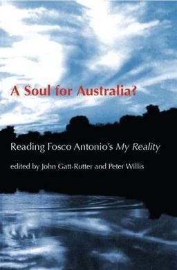 A Soul for Australia?: Reading Fosco Antonio's My Reality