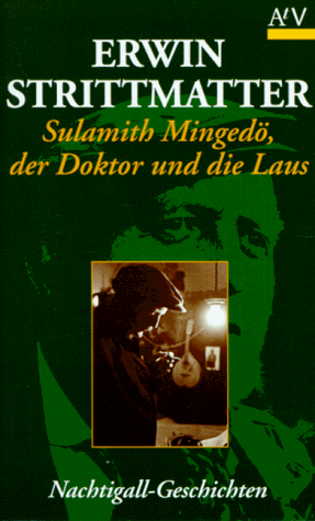 Sulamith Mingedö, der Doktor und die Laus: Drei Nachtigall-Geschichten