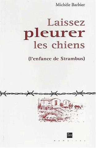 Laissez pleurer les chiens (L'enfance de Strambus)