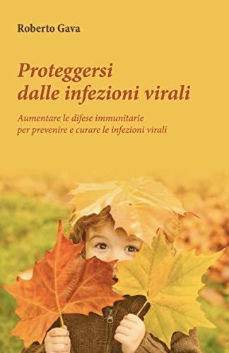 PROTEGGERSI DALLE INFEZIONI VIRALI