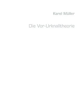 Die Vor-Urknalltheorie