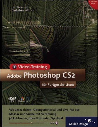 Adobe Photoshop CS2 für Fortgeschrittene - Das Video-Training auf DVD