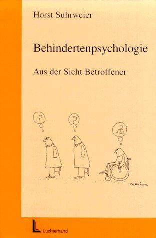 Behindertenpsychologie. Aus der Sicht Betroffener