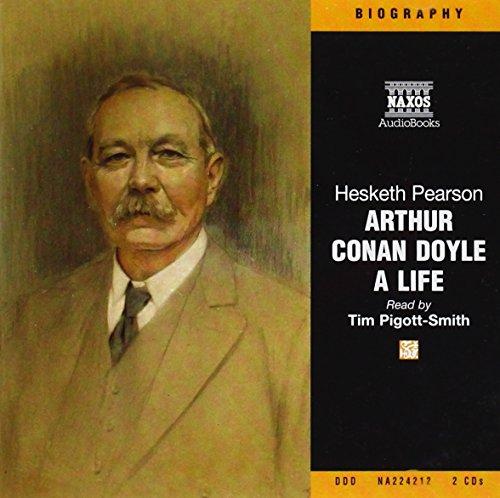 Arthur Conan Doyle. A Life (Naxos Audio)