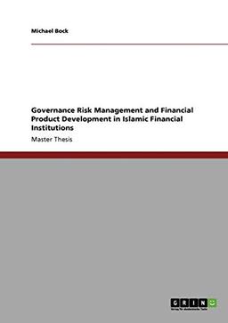 Governance Risk Management and Financial Product Development in Islamic Financial Institutions