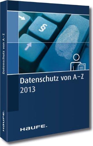 Datenschutz von A-Z: Schnell und kompakt informiert zum Datenschutz