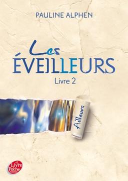 Les éveilleurs. Vol. 2. Ailleurs