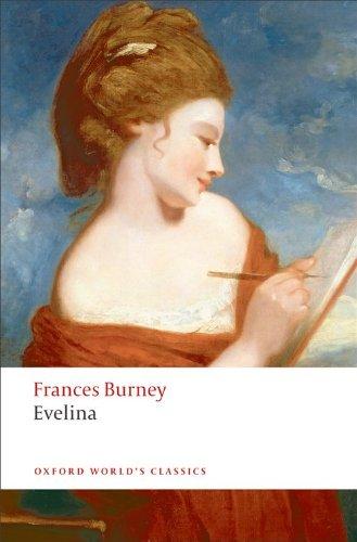 Evelina: Or the History of A Young Lady's Entrance into the World (Oxford World's Classics)