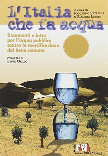 L'Italia che fa acqua. Documenti e lotte per l'acqua pubblica contro la mercificazione del bene comune