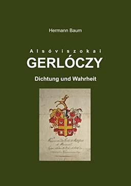 Gerlóczy: Dichtung und Wahrheit