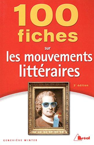 100 fiches sur les mouvements littéraires