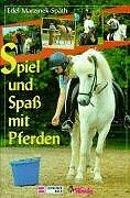 Spiel und Spaß mit Pferden