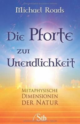 Die Pforte zur Unendlichkeit - Metaphysische Dimensionen der Natur