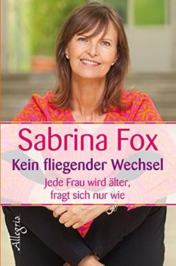 Kein fliegender Wechsel: Jede Frau wird älter, fragt sich nur wie