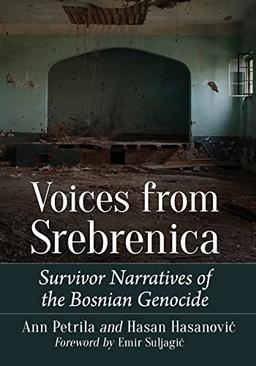 Voices from Srebrenica: Survivor Narratives of the Bosnian Genocide